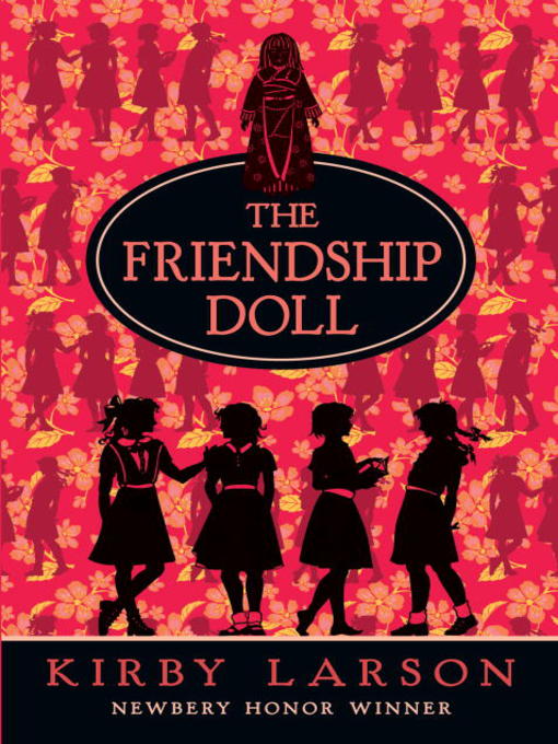 Title details for The Friendship Doll by Kirby Larson - Available